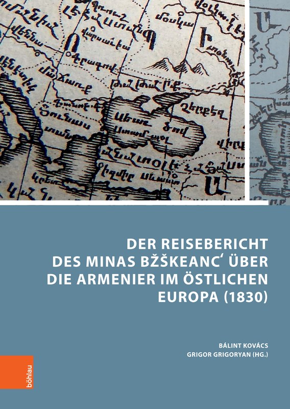 <em>Der Reisebericht des Minas Bžškeancʻ über die Armenier im östlichen Europa (1830)</em> (Minas Bzhshkeants’s Travelogue on the Armenians in Eastern Europe, 1830), edited and commented by Bálint Kovács and Grigor Grigoryan, with the assistance of Alexandr Osipian, Vienna, Köln, Weimar: Böhlau Verlag, 2019.